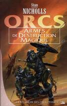 Couverture du livre « La revanche des orcs Tome 1 : armes de destruction magique » de Stan Nicholls aux éditions Bragelonne