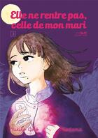 Couverture du livre « Elle ne rentre pas, celle de mon mari Tome 3 » de Yukiko Goto et Kodama aux éditions Le Lezard Noir