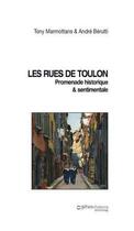 Couverture du livre « Les Rues De Toulon - Promenade Historique Et Sentimentale » de Tony Marmottans aux éditions Gehess