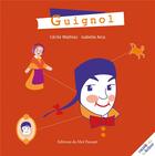 Couverture du livre « Guignol » de Cecile Mathias et Isabelle Arca aux éditions Editions Du Mot Passant