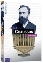 Couverture du livre « Ernest Chausson » de Gilles Thieblot aux éditions Bleu Nuit