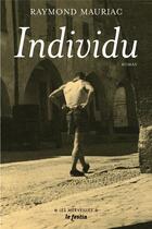 Couverture du livre « Individu » de Raymond Mauriac aux éditions Le Festin
