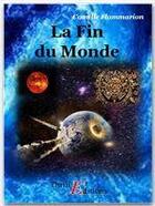 Couverture du livre « La fin du monde » de Nicolas Camille Flammarion aux éditions Thriller Editions