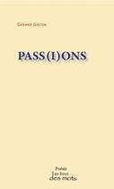 Couverture du livre « Passions » de Gerard Gacon aux éditions Abatos