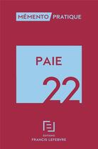 Couverture du livre « Mémento pratique : paie (édition 2022) » de  aux éditions Lefebvre