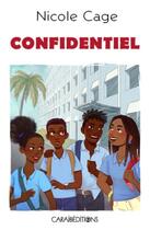 Couverture du livre « Confidentiel » de Nicole Cage aux éditions Caraibeditions