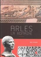 Couverture du livre « Arles, la romaine » de Eric Teyssier aux éditions Alcide