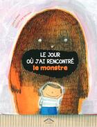 Couverture du livre « Le jour ou j'ai rencontré le monstre » de Barroux et Celine Claire aux éditions Circonflexe