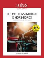 Couverture du livre « Les moteurs inboard & hors-bords » de Jean-Philippe Totot aux éditions Voiles Et Voiliers