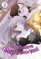 Couverture du livre « I can't believe I slept with you! Tome 2 » de Miyako Miyahara aux éditions Meian