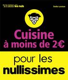 Couverture du livre « Cuisine à moins de 2  pour les nullissimes » de Emilie Laraison aux éditions First