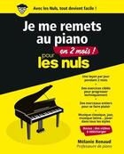 Couverture du livre « Je me remets au piano en 2 mois pour les nuls » de Melanie Renaud aux éditions First