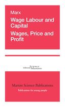 Couverture du livre « Wage labour and capital ; wages, price and profit » de Karl Marx aux éditions Science Marxiste