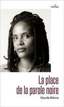 Couverture du livre « La place de la parole noire » de Djamila Ribeiro aux éditions Anacaona