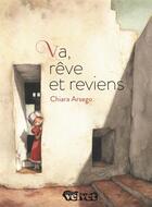 Couverture du livre « Va, rêve et reviens » de Chiara Arsego aux éditions Velvet