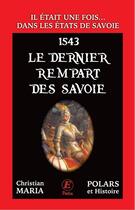 Couverture du livre « Le dernier rempart des savoie » de Christian Maria aux éditions Entreprendre