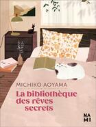 Couverture du livre « La bibliothèque des rêves secrets » de Aoyama Michiko aux éditions Nami