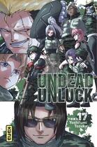 Couverture du livre « Undead unluck Tome 17 » de Yoshifumi Tozuka aux éditions Kana