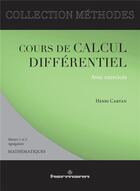 Couverture du livre « Cours de calcul différentiel avec exercices (édition 2007) » de Henri Cartan aux éditions Hermann
