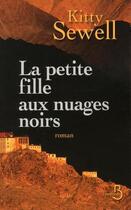 Couverture du livre « La petite fille aux nuages noirs » de Kitty Sewell aux éditions Belfond