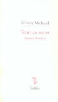 Couverture du livre « Tenir au secret » de Ginette Michaud aux éditions Galilee