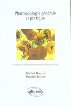 Couverture du livre « Pharmacologie generale et pratique - 3e edition refondue et mise a jour » de Bourin/Jolliet aux éditions Ellipses