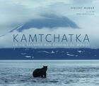 Couverture du livre « Kamtchatka ; la vie sauvage aux confins du monde » de Munier/Konevskaya aux éditions La Martiniere