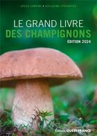 Couverture du livre « Le grand livre des champignons (édition 2024) » de Guillaume Eyssartier et Cecile Lemoine aux éditions Ouest France
