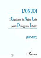 Couverture du livre « L'onudi - l'organisation des nations unies pour le developpement industriel (1967-1995) » de Holly Daniel aux éditions L'harmattan