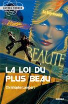 Couverture du livre « La loi du plus beau » de Christophe Lambert aux éditions Mango