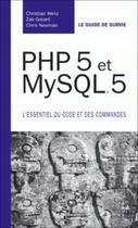 Couverture du livre « Php et mysql ; guide de survie » de Wenz/Greant/Newman aux éditions Pearson