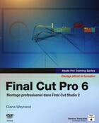 Couverture du livre « Final Cut Pro 6 » de Weynand/Diana aux éditions Pearson