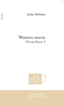 Couverture du livre « Western movie » de Jacky Michaud aux éditions Le Manuscrit