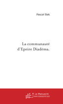 Couverture du livre « La communauté d'Epeire Diadéma. » de Pascal Bak aux éditions Le Manuscrit