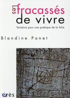 Couverture du livre « Les fracassés de vivre » de Blandine Ponet aux éditions Eres
