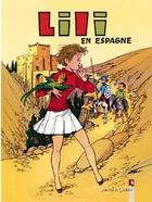Couverture du livre « Lili Tome 17 ; Lili en Espagne » de Paulette Blonay et Al G. aux éditions Vents D'ouest
