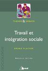 Couverture du livre « Travail et intégration sociale » de Bruno Flacher aux éditions Breal