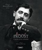 Couverture du livre « Marcel Proust ; l'arche et la colombe » de Mireille Naturel et Patricia Mante-Proust aux éditions Michel Lafon