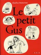 Couverture du livre « Le petit Gus » de Claudine Desmarteau aux éditions Panama