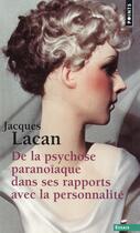 Couverture du livre « De la psychose paranoïaque dans ses rapports avec la personnalité » de Jacques Lacan aux éditions Points