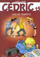 Couverture du livre « Cédric Tome 15 : avis de tempête » de Laudec et Raoul Cauvin aux éditions Dupuis