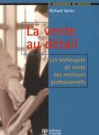 Couverture du livre « La vente au detail techniques vente meilleurs professionnel » de Vairez aux éditions De Boeck