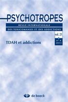 Couverture du livre « Psychotropes 2015/4 - tdah et addictions » de  aux éditions De Boeck Superieur