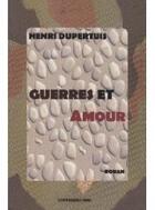 Couverture du livre « Guerres et amour » de Henri Dupertuis aux éditions Presses Du Midi