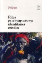 Couverture du livre « Rites et constructions identitaires creoles » de Laurence Pourchez aux éditions Archives Contemporaines