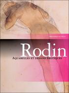 Couverture du livre « Rodin ; aquarelles et dessins érotiques » de Claudie Judrin aux éditions Bibliotheque De L'image