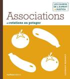 Couverture du livre « Associations et rotations au potager » de Laurent Renault aux éditions Rustica Editions