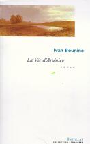 Couverture du livre « LA VIE D ARSENIEV » de Ivan Bounine aux éditions Bartillat
