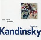 Couverture du livre « Kandinsky, collection monographies et mouvements » de Angela Lampe aux éditions Centre Pompidou