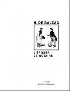 Couverture du livre « L'épicier ; le notaire » de Honoré De Balzac aux éditions Manucius